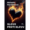 Slovo proti slovu - Markéta Harasimová