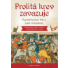 Prolitá krev zavazuje