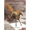 Supreme Chess Understanding (Woyciech Moranda)(Brožovaná)