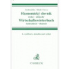 Ekonomický slovník česko-německý Wirtschaftswörterbuch tsechitsch-deutsch - Marek Grabmüller