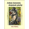 Jednou kousnutý, dvojnásob plachý - Ivo Fencl