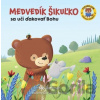 Medvedík Šikuľko sa učí ďakovať Bohu - Bob Hartman, Steve Brown (ilustrátor)