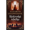 Královská rebelka - Chadwicková Elizabeth