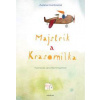 Majstrík a Krasomilka - Jana Langová Nachlingerová, Zuzana Csontosová