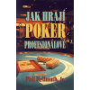 Jak hrají poker profesionálové