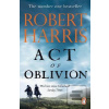 Act of Oblivion: The Thr… (Robert Harris)