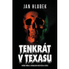 Tenkrát v Texasu - Jan Hlubek