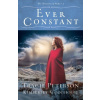 Ever Constant - Kimberley Woodhouse, Tracie Peterson