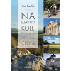 Na elektrokolech přes hranice Česka - Paulík Ivo
