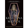Královna mrtvol - Herrman Heather