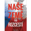 Naše země na rozcestí - Aleš Přichystal