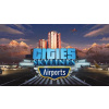 Cities: Skylines - Airports (PC) klíč Steam