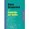 Slovenka pri knihe - Hana Gregorová