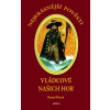 Nejkrásnější pověsti: Vládcové našich hor