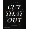 Cut That Out