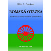 Romská otázka - Psychologické příčiny sociálního vyloučení Romů - A. Samková Klára