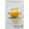 Good Morning, Monster - Catherine Gildiner
