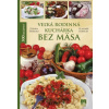 Veľká rodinná kuchárka bez mäsa - Zdenka Horecká, Vladimír Horecký