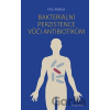 Bakteriální perzistence vůči antibiotikům - Oto Melter
