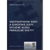 Vnútroštátne súdy a európske súdy: spojené alebo paralelné svety? (z.Radoslav Procházka - vyd. Aleš Čeněk)