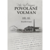 Povolání Volman díl III Bouřlivé časy - Petra Kincl Braunová