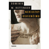 Neviestky Osvienčimu - Dominik W. Rettinger