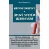Krevní skupiny a úplný systém uzdravení