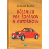 Učebnica pre šoférov a autoškoly (2018) - Ľubomír Tvorík