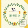 Ako rastiem - Kniha pre…