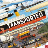 Transported: 50 Vehicles That Changed the World Ralphs Matt