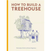 New Mags Kniha – How to build a Tree house, Christopher Richter/Miriam Rüggeberg