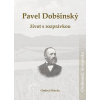 Pavel Dobšinský – život s rozprávkou