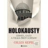 Holokausty: Izrael, Gaza… (Gilles Kepel)