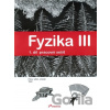 Fyzika III - Pracovní sešit 1. díl - Renata Holubová, Lukáš Richterek, Roman Kubínek