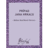 Prípad Jana Hrkaľu