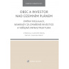 Obec a investor nad územním plánem. Změny regulace, náhrady za zmařené investice a veřejná infrastruktura