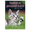 Snažíme se porozumět kočce - Mimika, zvuky, řeč těla - Rauth–Widmann Brigitte