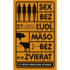 Sex bez ľudí, mäso bez zvierat