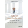 Budování emoční autonomie - Lindsay C. Gibson