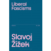 Liberal Fascisms