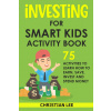 Investing for Smart Kids Activity Book