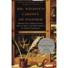Mr. Wilson's Cabinet of Wonder: Pronged Ants, Horned Humans, Mice on Toast, and Other Marvels of Jurassic Techno Logy