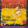 Rozprávka - O víle dobruške CD (kartón)