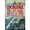 Okinawa: The Last Naval Battle of WW2