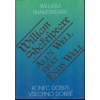 Konec dobrý, všechno dobré - Shakespeare William