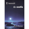 Z temnôt do svetla - Restrepo Marino