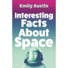 Interesting Facts About Space