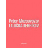 Ladička rebríkov - Peter Macsovszky