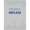 Reflexe (Cyril Höschl)