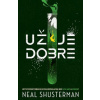 Už je dobre (Epidémia šťastia 1) - Neal Shusterman